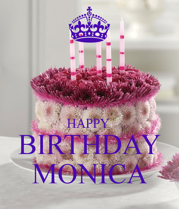 Happy Birthday Monica