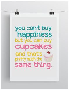 You Buy Can't Happiness.cupcakes