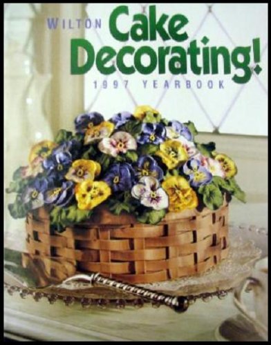 Wilton Cake Decorating Yearbook