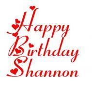 Happy Birthday Shannon