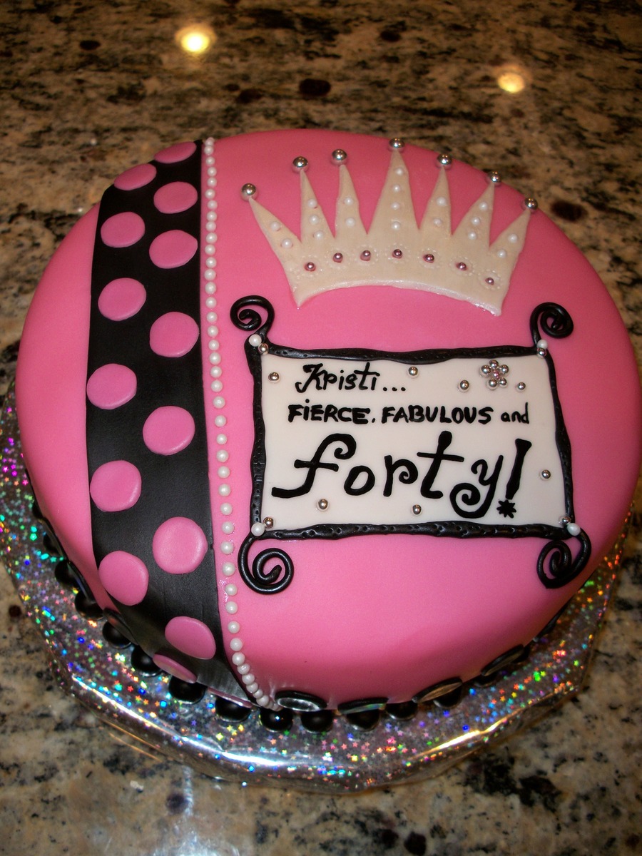 Fierce Fabulous and Forty Birthday Cake