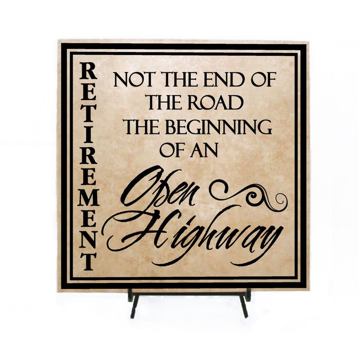 Is the End of the Beginning of the Highway Is It Not the Open Road Retirement